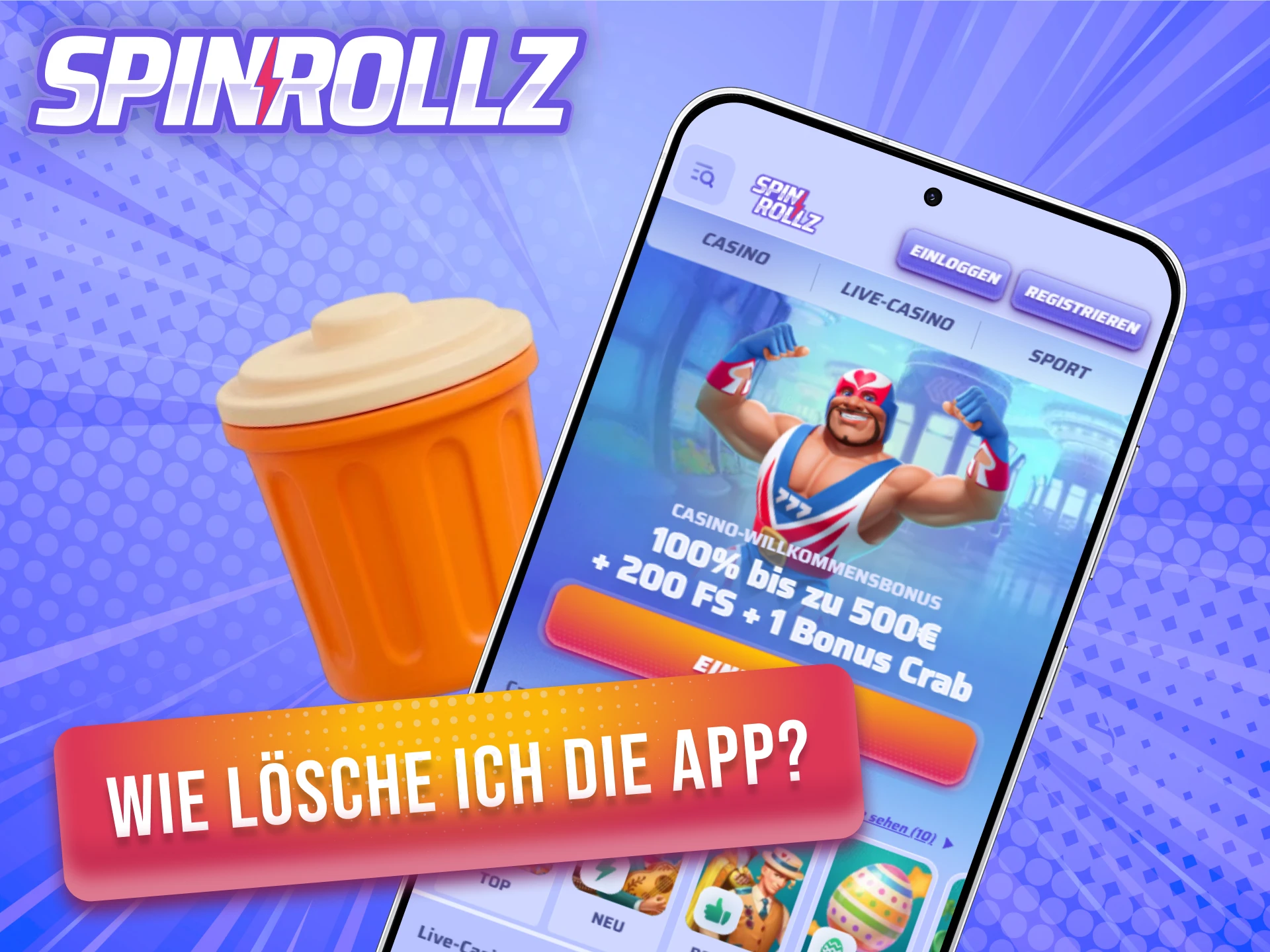 Befolge die Anleitung, um die Android Spinrollz App zu löschen.
