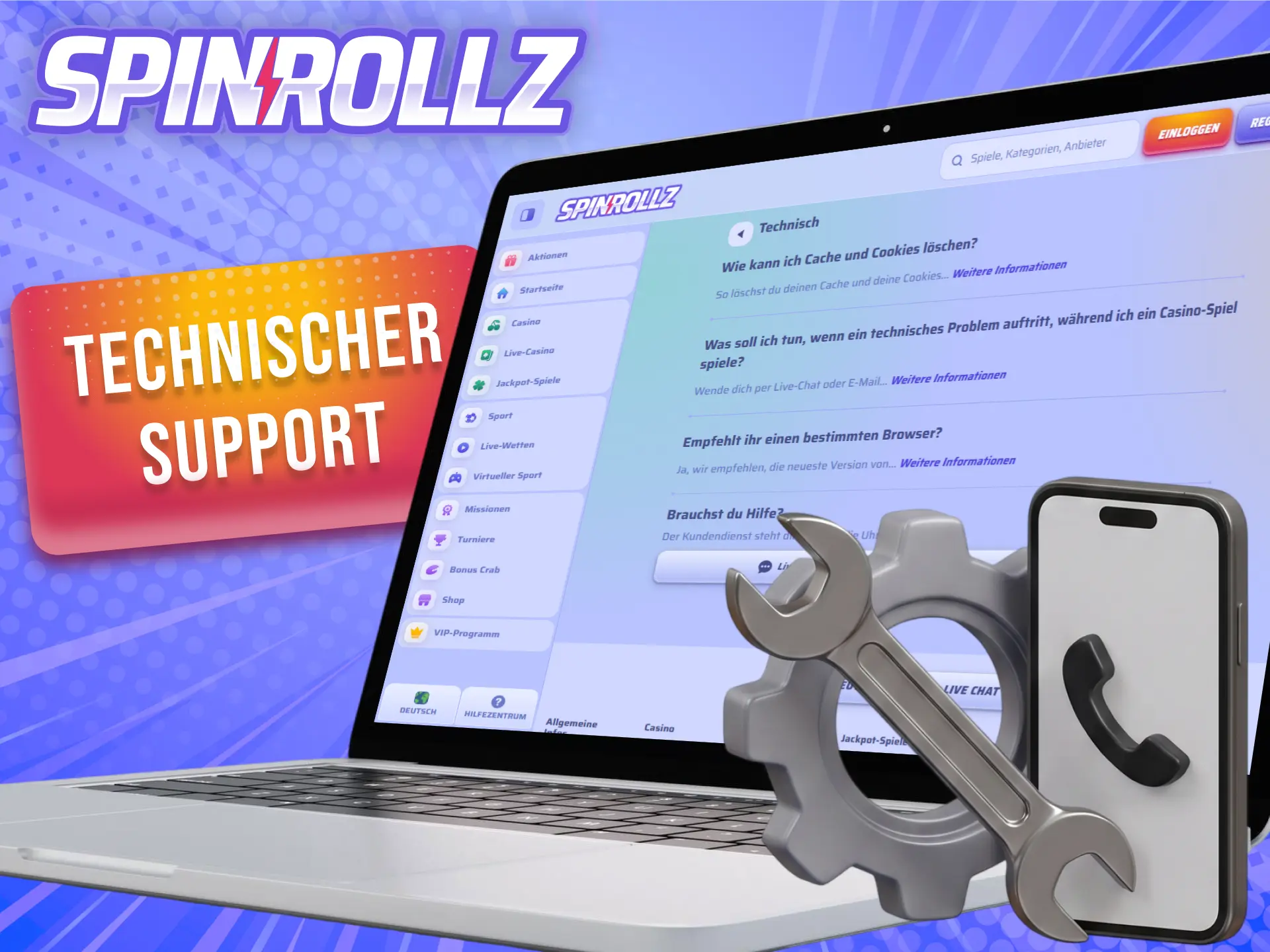 Kläre alle technischen Probleme schnell mit den Experten vom Spinrollz-Support.