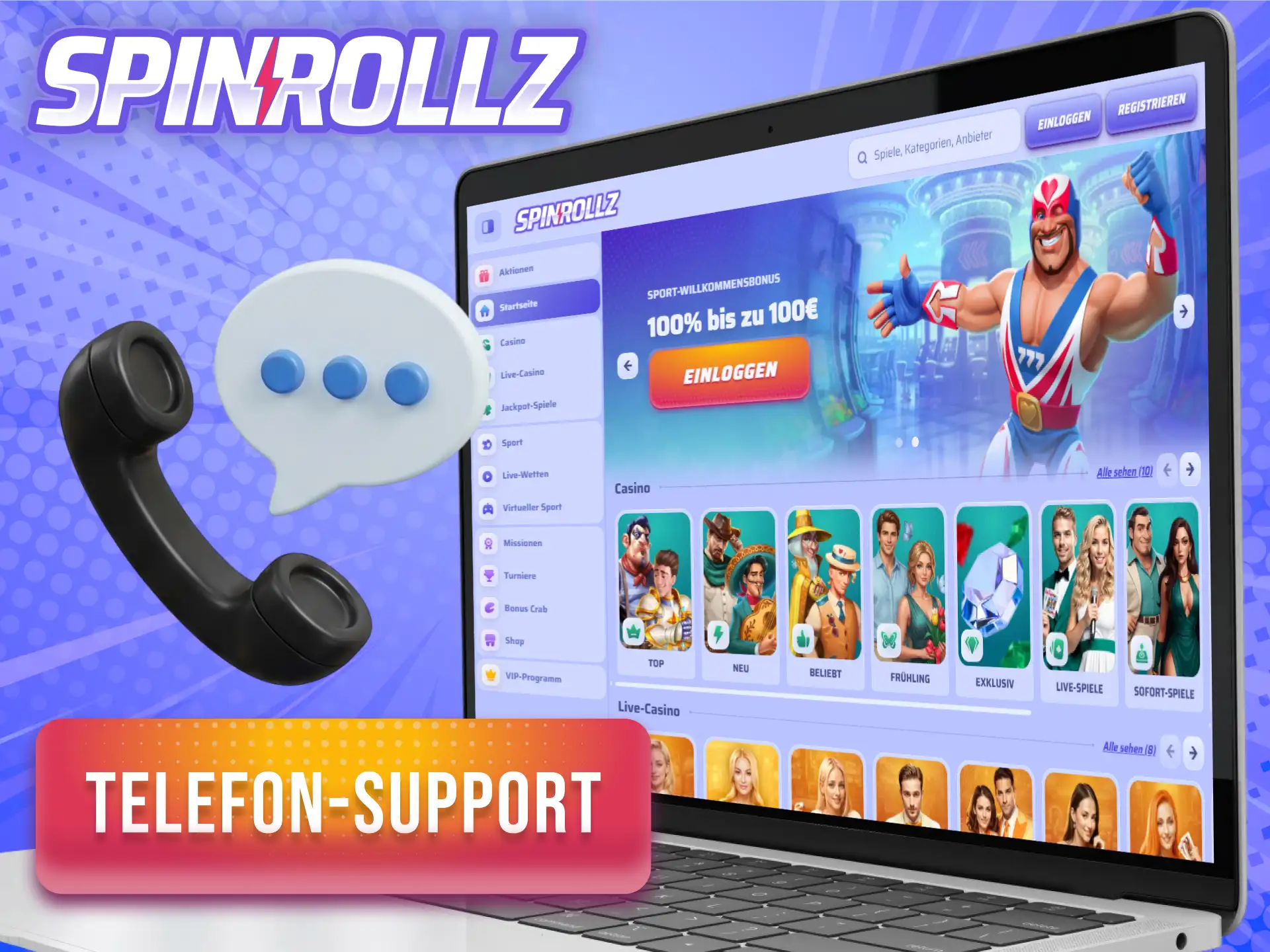 Rufe die Hotline an und sprich persönlich mit dem Spinrollz-Support.