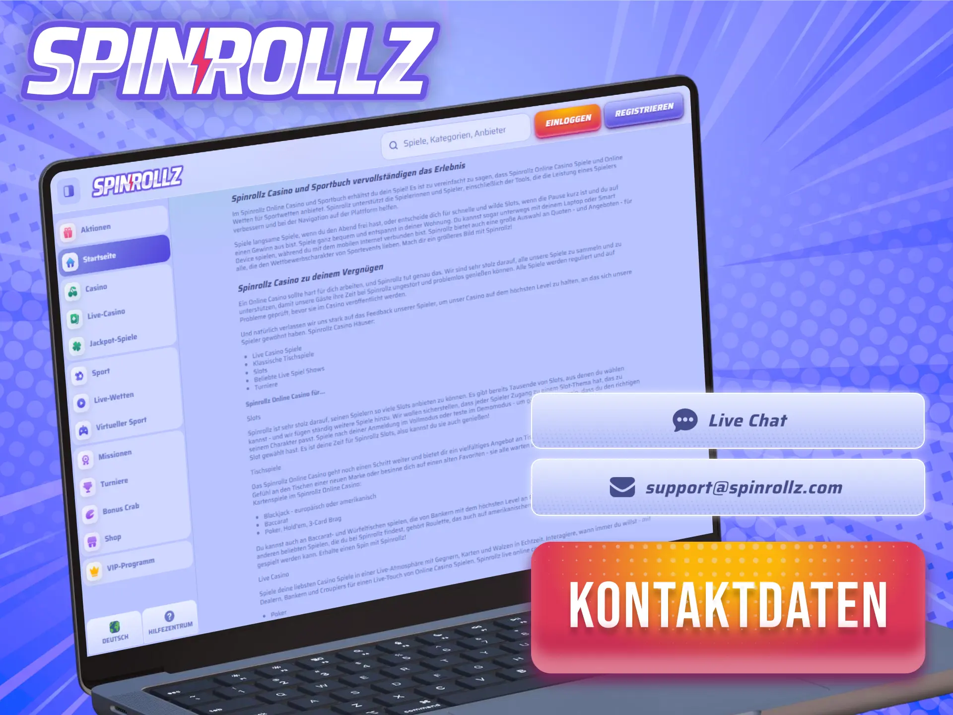 Nutze die offiziellen Kommunikationskanäle für direkten Kontakt zum Unternehmen Spinrollz.